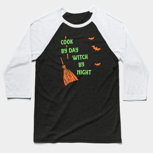 Cook By Day Witch By Night Shirt Funny Witch Party Tshirt Halloween Spooky Gift Scary Pumpkin Tee Baseball T-Shirt